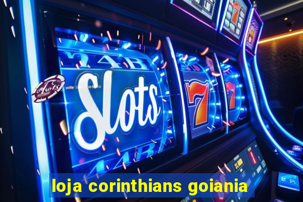 loja corinthians goiania