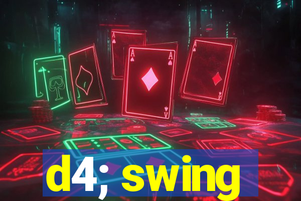 d4; swing