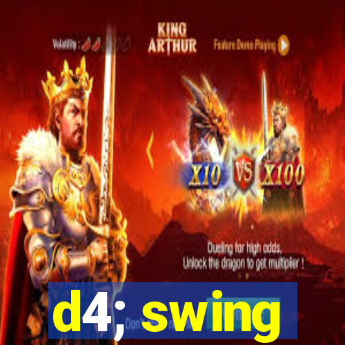 d4; swing