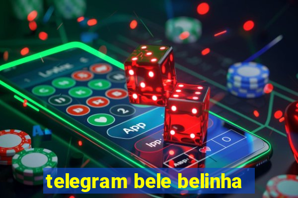 telegram bele belinha