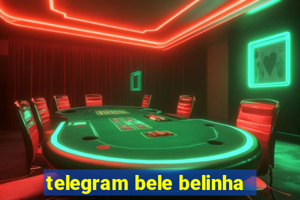 telegram bele belinha