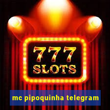 mc pipoquinha telegram