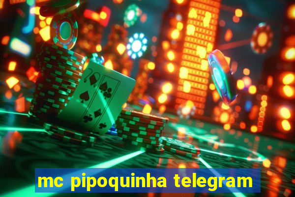 mc pipoquinha telegram