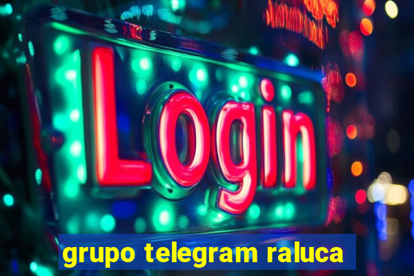 grupo telegram raluca