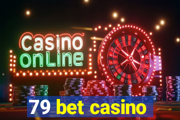 79 bet casino