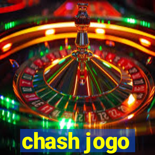 chash jogo