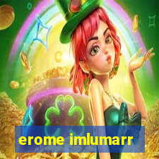 erome imlumarr