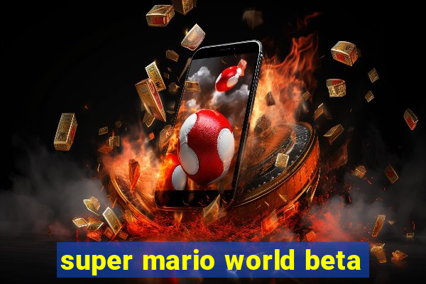 super mario world beta