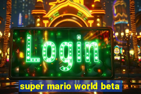 super mario world beta