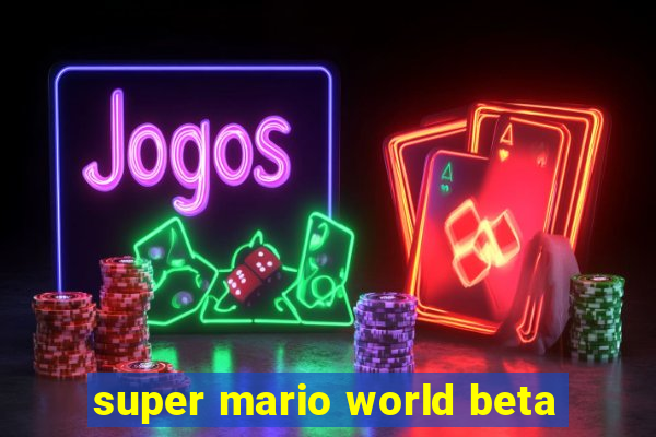 super mario world beta