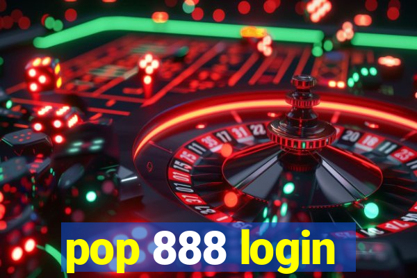 pop 888 login