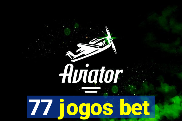 77 jogos bet