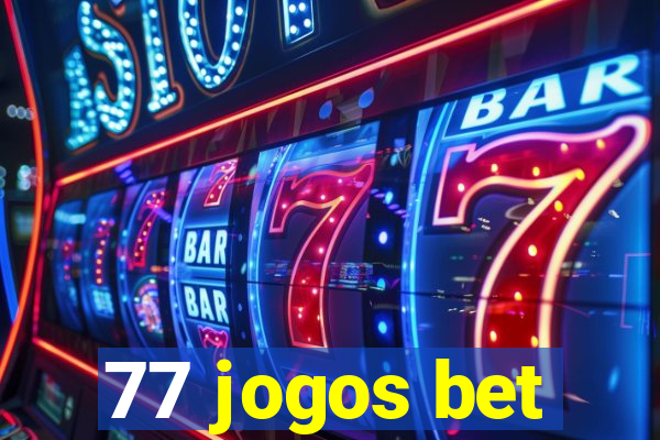 77 jogos bet