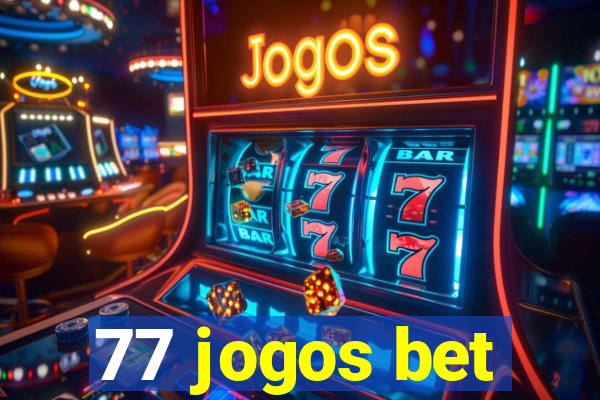 77 jogos bet