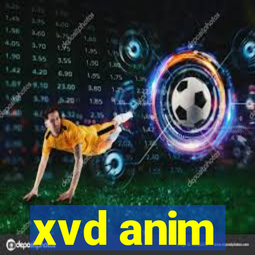 xvd anim