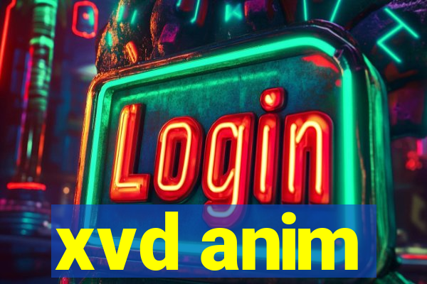 xvd anim