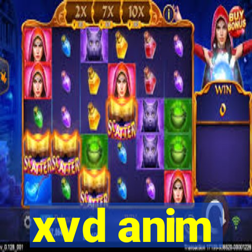 xvd anim