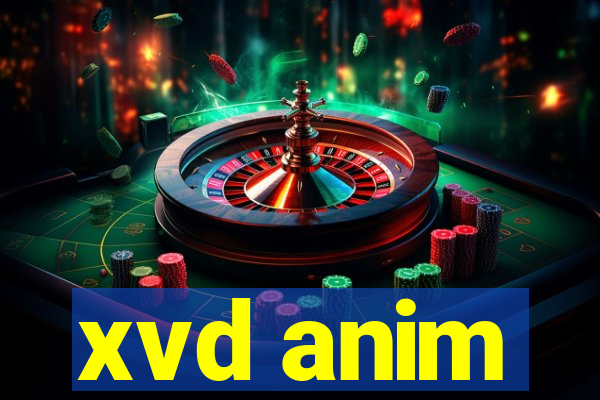 xvd anim