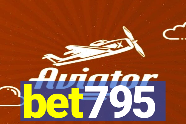 bet795