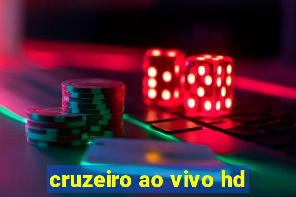 cruzeiro ao vivo hd