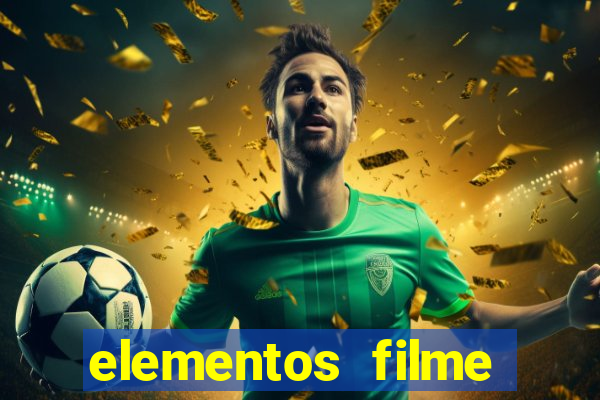 elementos filme completo dublado drive download