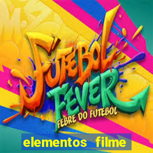 elementos filme completo dublado drive download