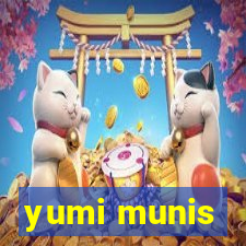 yumi munis