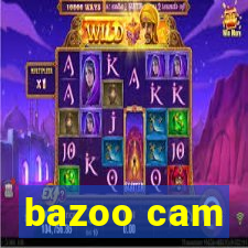 bazoo cam