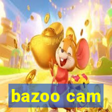 bazoo cam