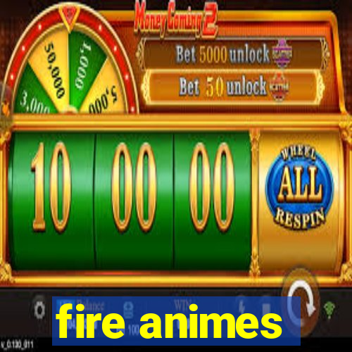 fire animes