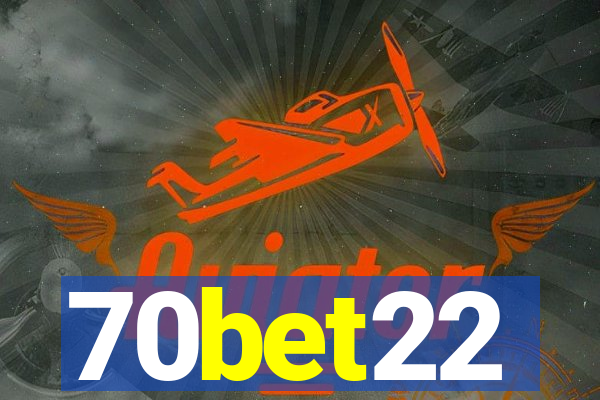 70bet22