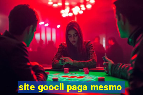 site goocli paga mesmo