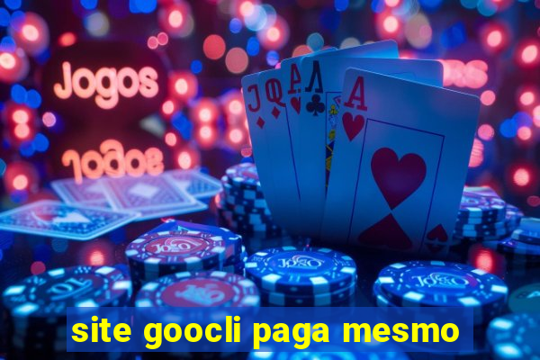 site goocli paga mesmo