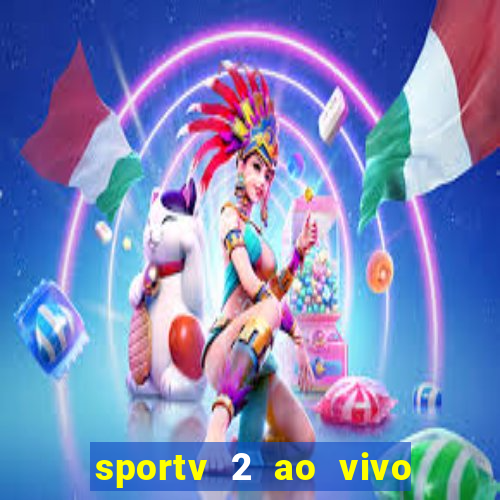 sportv 2 ao vivo mega canal