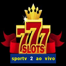 sportv 2 ao vivo mega canal