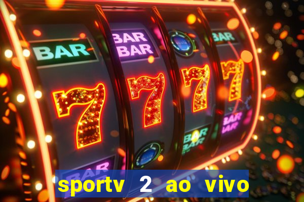 sportv 2 ao vivo mega canal