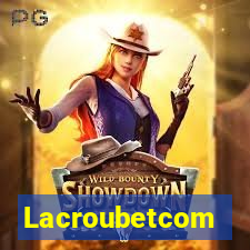 Lacroubetcom