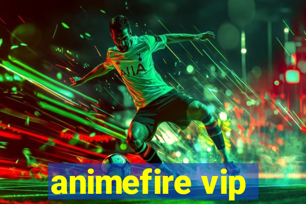 animefire vip