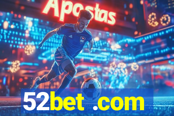 52bet .com