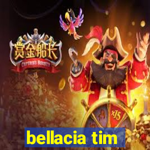 bellacia tim