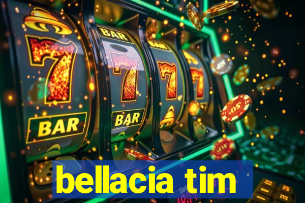 bellacia tim