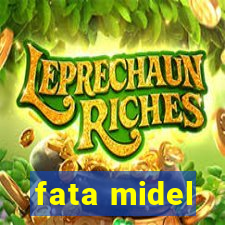 fata midel