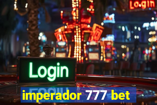 imperador 777 bet