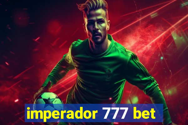 imperador 777 bet