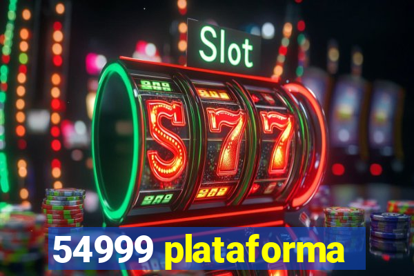 54999 plataforma