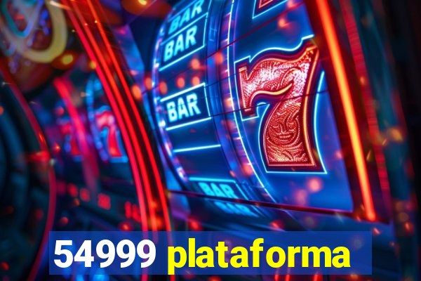 54999 plataforma