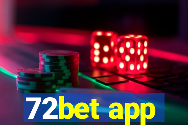 72bet app