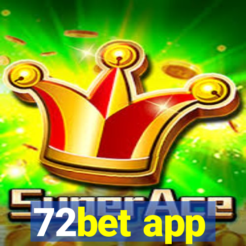 72bet app