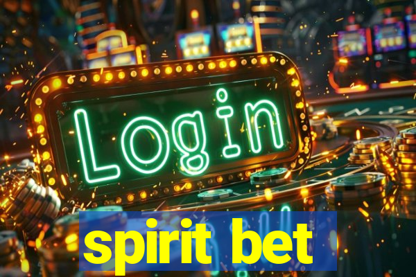 spirit bet