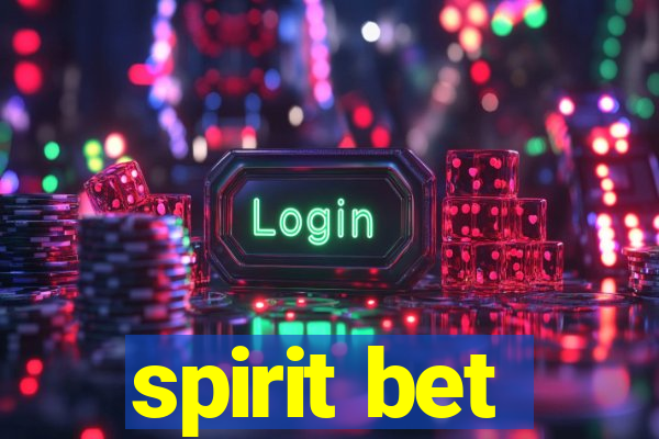 spirit bet